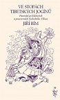 Ve stopách tibetských jogínů - Putování po klášterech a poustevnách východního Tibetu