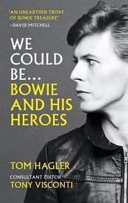 We Could Be. Bowie and his Heroes