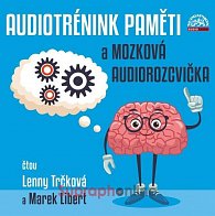 Audiotrénink paměti a mozková rozcvička - CDmp3 (Čte Lenny Trčková, Marek Libert)