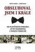 Obsluhoval jsem i krále