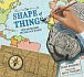 The Shape of Things: How Mapmakers Picture Our World