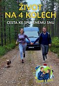 Život na 4 kolech - Cesta ke splněnému snu