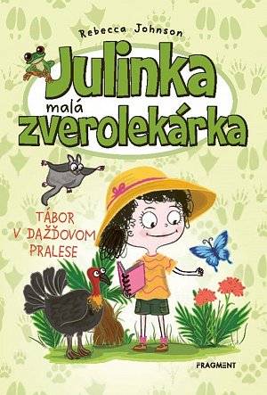 Julinka – malá zverolekárka 12 – Tábor v dažďovom pralese