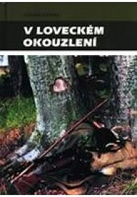 V loveckém okouzlení