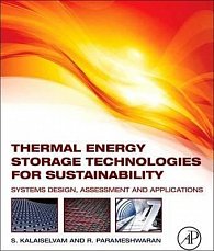 Thermal Energy Storage Technologies for Sustainability : Systems Design, Assessment and Applications