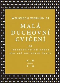 Malá duchovní cvičení - 60 inspirativních karet pro váš duchovní život