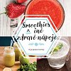 Smoothies a iné zdravé nápoje