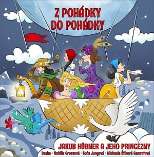 Z pohádky do pohádky: Jakub Hübner a jeho princezny - CD
