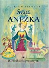 Svatá Anežka - Příběh české princezny