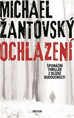 Ochlazení - Špionážní thriller z blízké budoucnosti