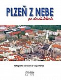 Plzeň z nebe po deseti letech
