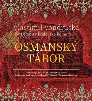 Osmanský tábor - Letopisy královské komory - CD (Čte Jan Hyhlík)