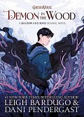 Demon in the Wood : A Shadow and Bone Graphic Novel, 1.  vydání
