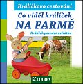 Co viděl králíček na farmě