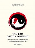 Tao podle Davida Bowieho - Deset lekcí ze života Davida Bowieho, které vám pomohou žít ten váš