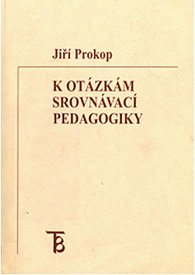 K otázkám srovnávací pedagogiky: sborník z mezinárodní konference