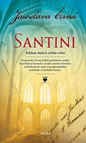 Santini - Peklem duše k světlu světa, 1.  vydání