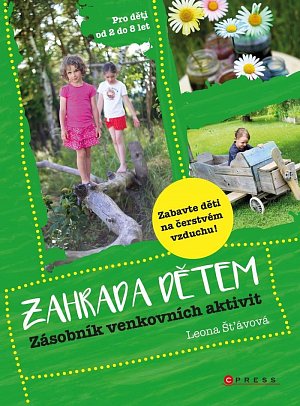 Zahrada dětem - Zásobník venkovních aktivit