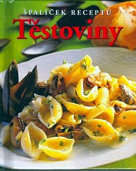 Těstoviny - špalíček receptů