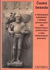 Česká beseda o německých badatelích v oblasti pomocných věd historických, archivnictví a edic historických pramenů