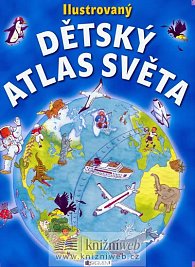 Ilustrovaný Dětský atlas světa