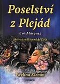 Poselství z Plejád - Aktivace vaší kosmické DNA