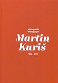 Martin Kuriš – Monografie/Monograph 1993-2017