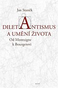 Diletantismus a umění života - Od Montaigne k Bourgetovi