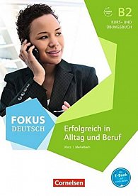 Fokus Deutsch B2 Erfolgreich in Alltag und Beruf, Kursbuch und Übungsbuch mit Audios online