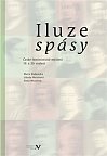 Iluze spásy - České feministické myšlení 19. a 20. století
