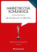 Marketingová komunikace - Jak komunikovat na našem trhu