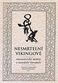 Nesmrtelní vikingové - Staroseverské motivy v novodobé literatuře