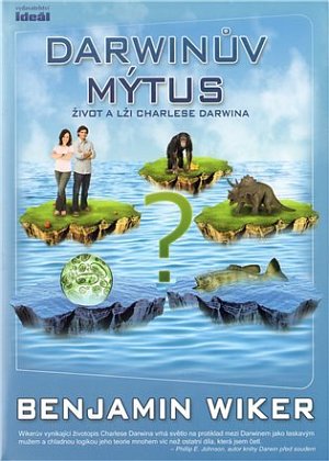 Darwinův mýtus - Život a lži Charlese Darwina