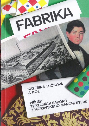 Náhled Fabrika - Příběh textilních baronů z moravského Manchesteru