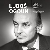 Luboš Ogoun - Hvězda poválečného baletu