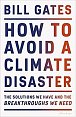 How to Avoid a Climate Disaster: The Solutions We Have and the Breakthroughs We Need Paperback – 23 Aug. 2022