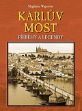 Karlův most - Příběhy a legendy