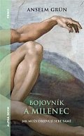 Bojovník a milenec - Jak muži objevují sebe samé