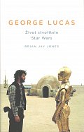 George Lucas - Život stvořitele Star Wars