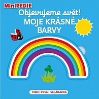 MiniPEDIE Objevujeme svět! Moje krásné barvy