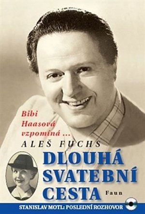 Dlouhá svatební cesta - Bibi Haasová vzpomíná… + DVD