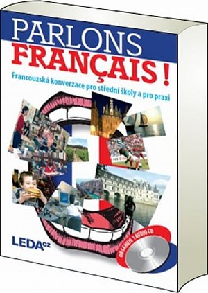 Parlons francais - Francouzská konverzace pro střední školy a pro praxi + 1CD, 2.  vydání