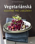 Vegetariánská kuchyně pro labužníky