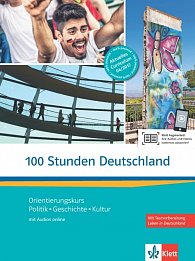 100 Stunden Deutschland (A2-B1) - Kursbuch/Übungsbuch