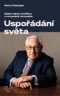 Uspořádání světa - Státní zájmy, konflikty a mocenská rovnováha, 3.  vydání