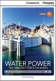 Water Power: The Greatest Force on Earth Upper Intermediate Book with Online Access