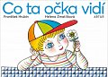 Co ta očka vidí