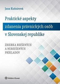 Praktické aspekty zdanenia právnických osôb v Slovenskej republike