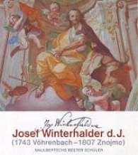 Josef Winterhalder d. J. (1743 Vöhrenbach - 1807 Znaim), Maulbertsch bester Schü