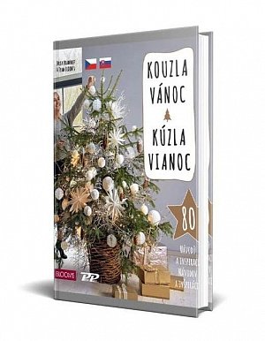 Kouzla Vánoc / Kúzla Vianoc – 80 návodů a inspirací na originální vánoční stromky